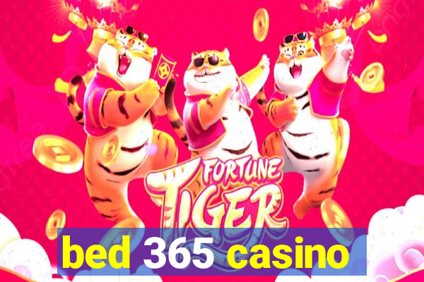 bed 365 casino