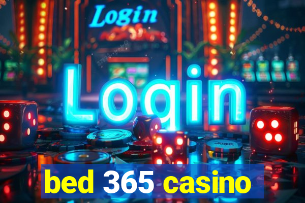 bed 365 casino