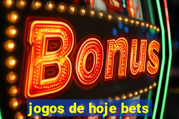 jogos de hoje bets