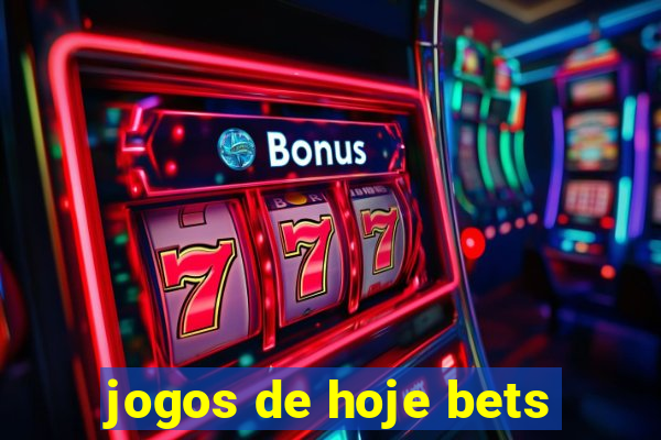 jogos de hoje bets