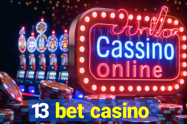 13 bet casino