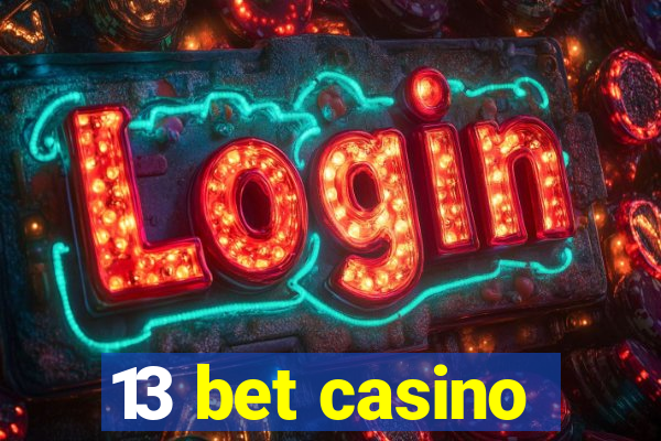 13 bet casino