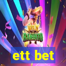 ett bet