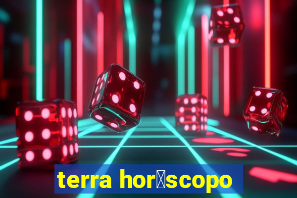 terra hor贸scopo