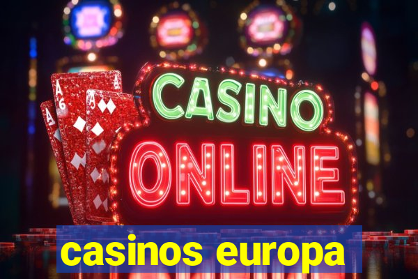 casinos europa