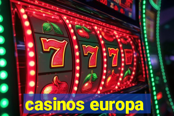 casinos europa