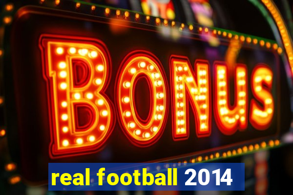 real football 2014