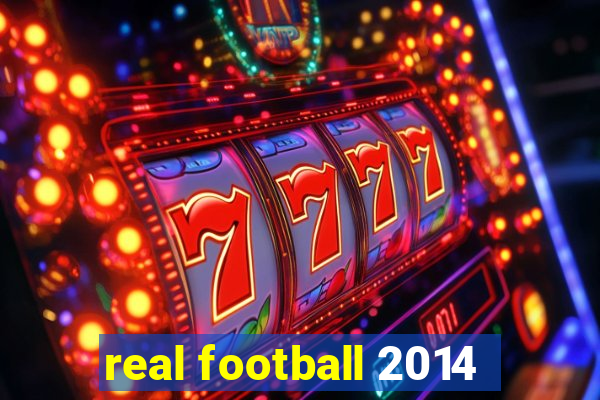 real football 2014