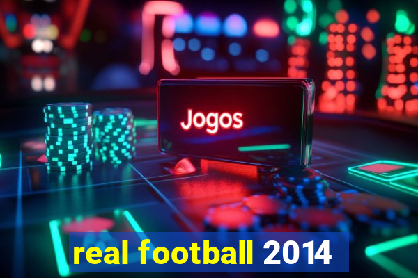 real football 2014