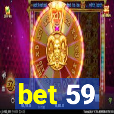 bet 59