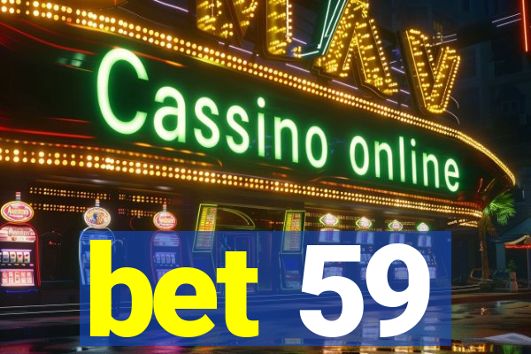 bet 59