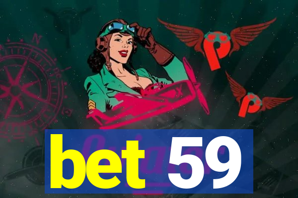 bet 59