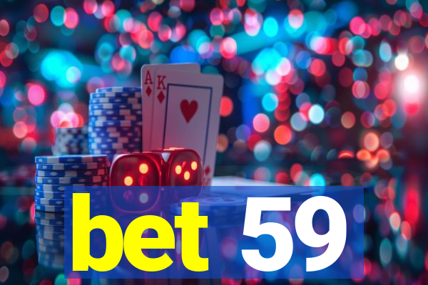 bet 59