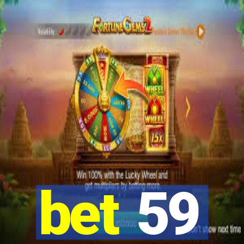 bet 59