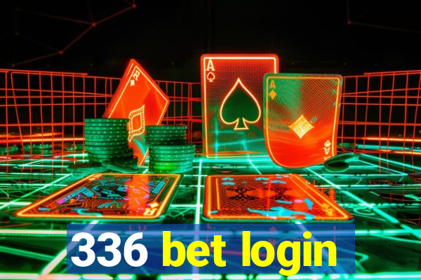 336 bet login