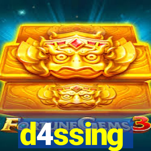 d4ssing