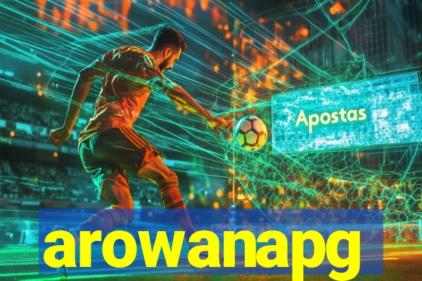 arowanapg