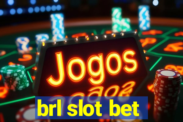 brl slot bet