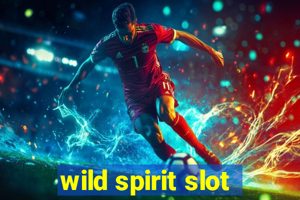 wild spirit slot