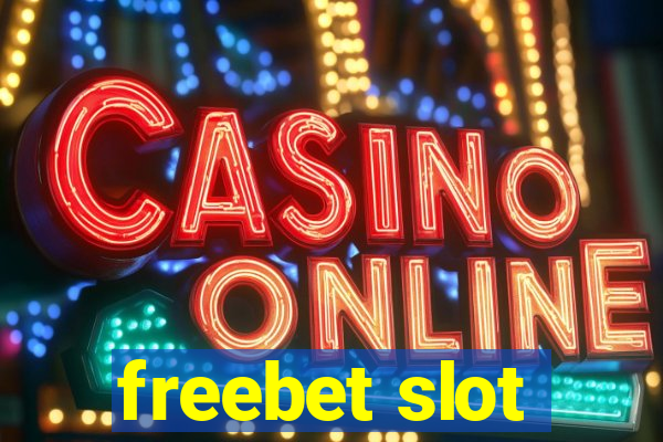 freebet slot