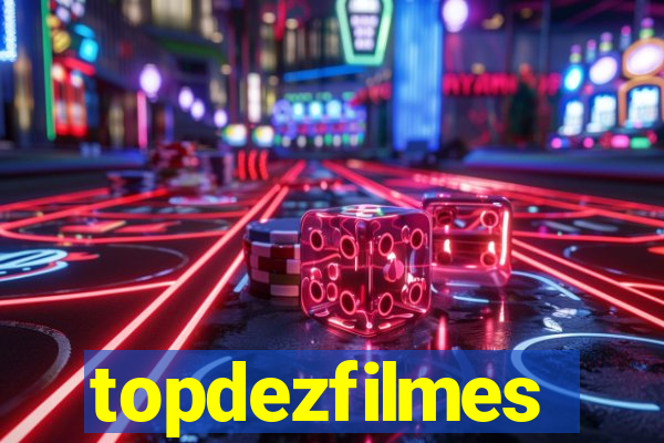 topdezfilmes