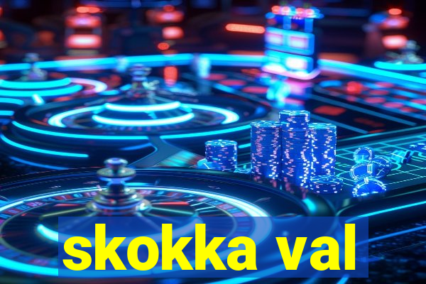 skokka val