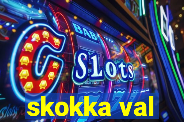 skokka val