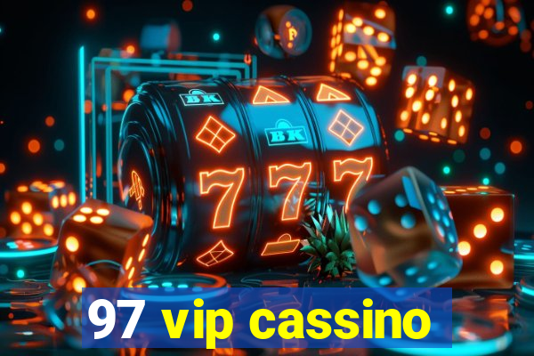 97 vip cassino