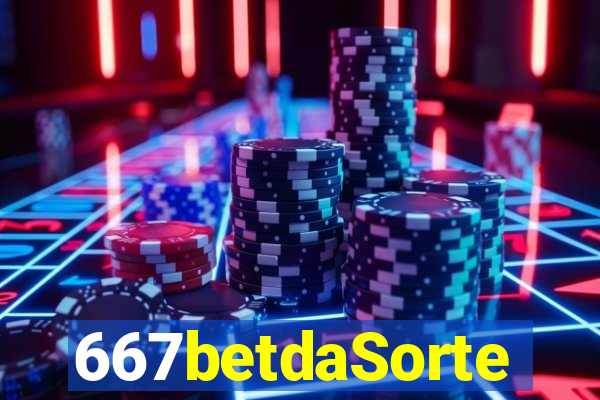 667betdaSorte