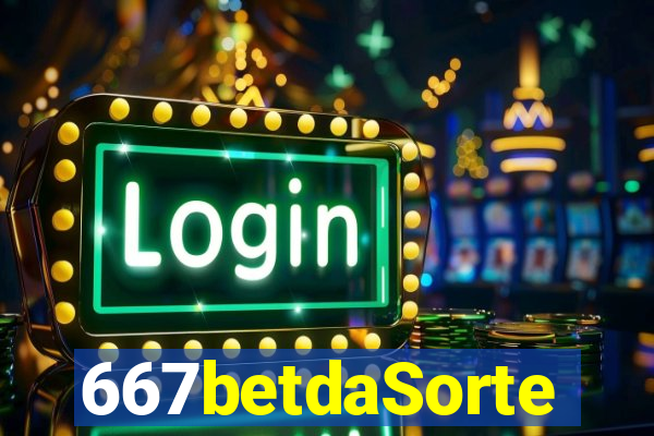 667betdaSorte