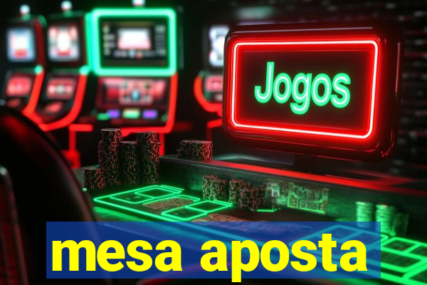 mesa aposta