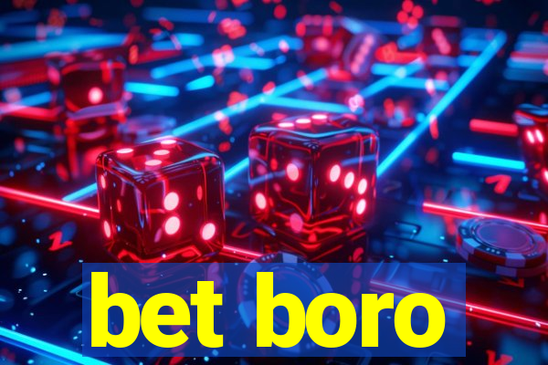 bet boro