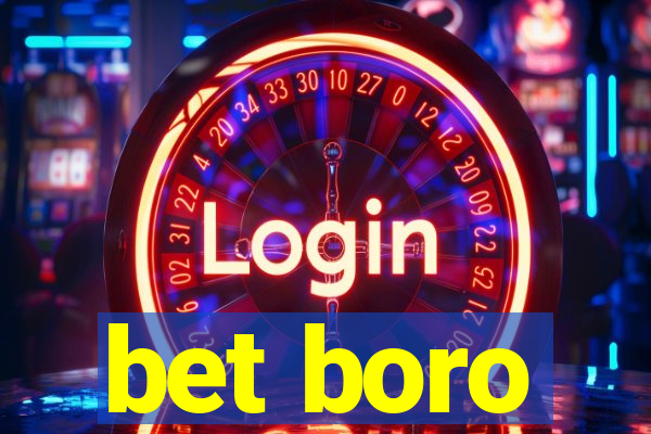 bet boro