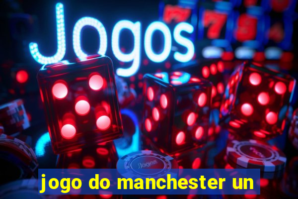 jogo do manchester un