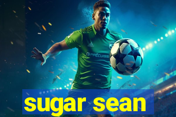 sugar sean