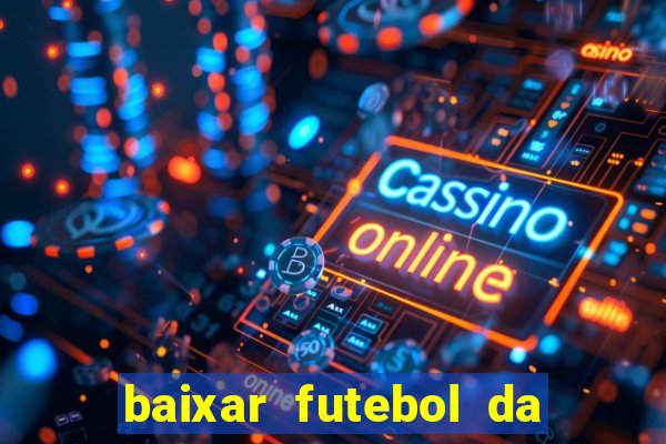 baixar futebol da hora 3.7