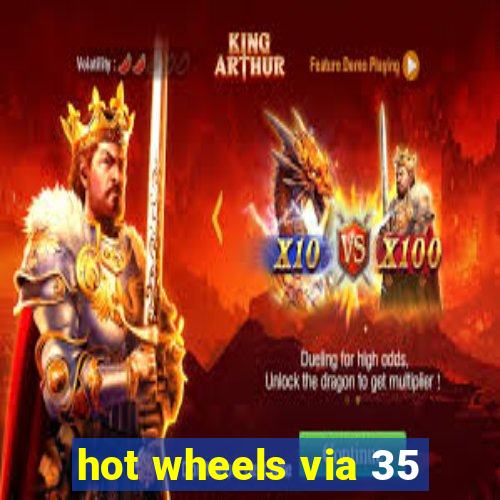 hot wheels via 35