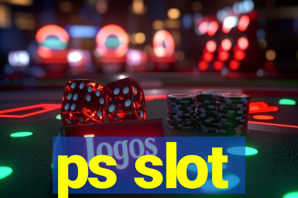 ps slot