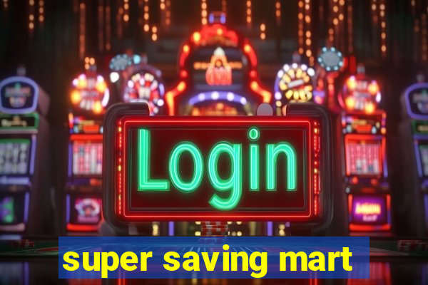 super saving mart