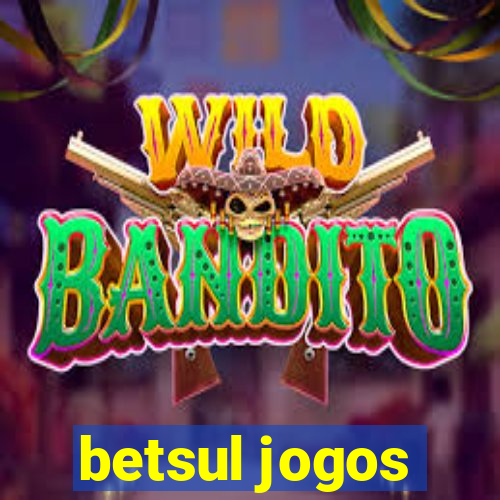 betsul jogos