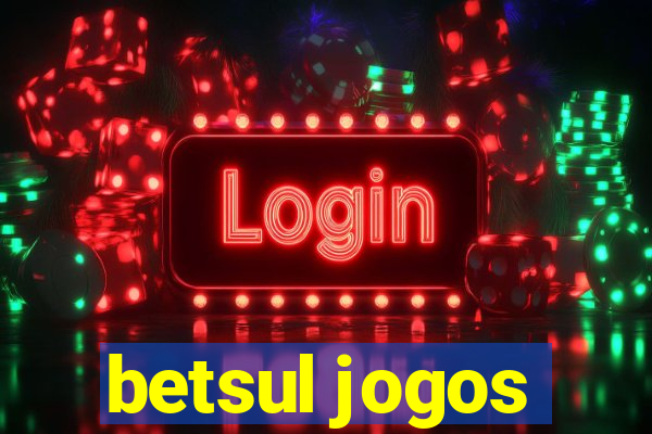 betsul jogos