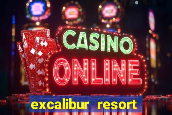 excalibur resort casino las vegas