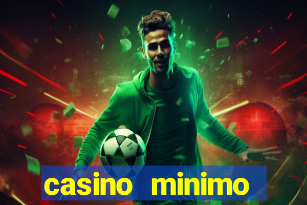 casino minimo deposito 1 euro