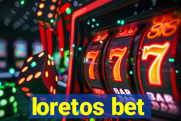 loretos bet