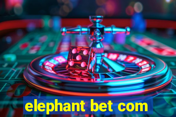 elephant bet com