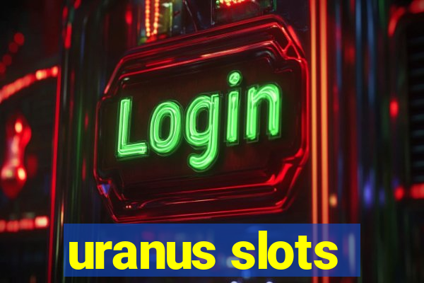 uranus slots