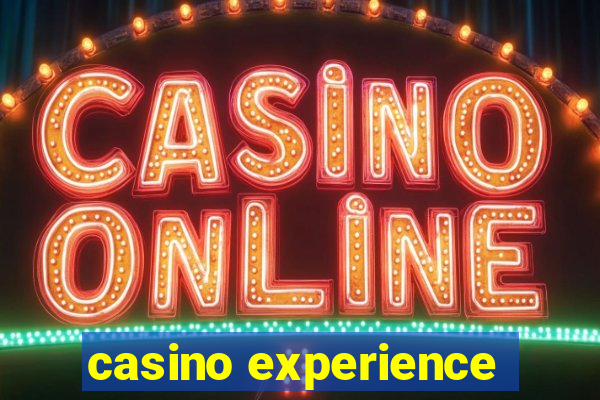 casino experience