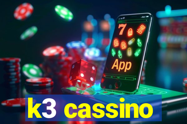 k3 cassino