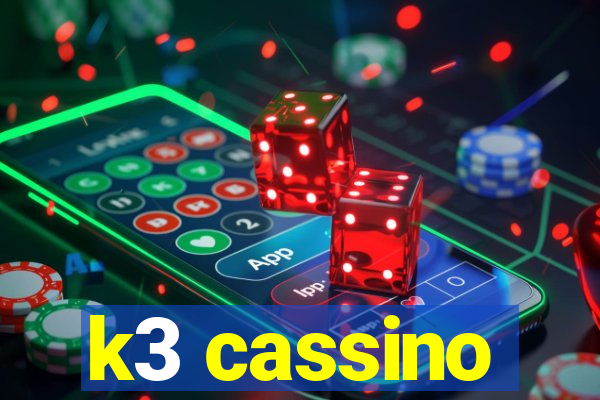 k3 cassino