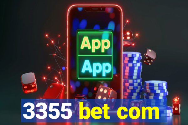 3355 bet com